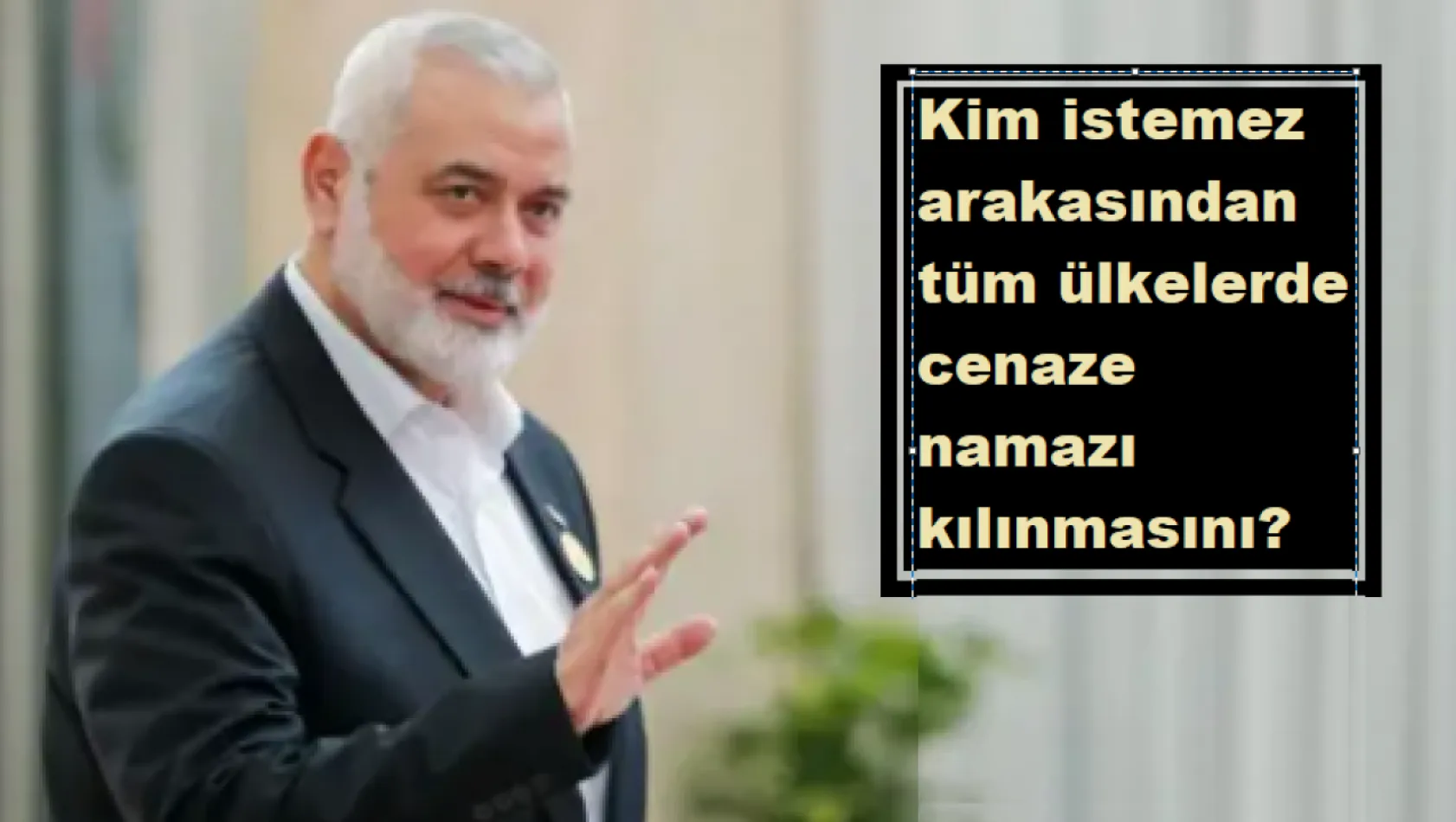 Kim istemez arakasından tüm ülkelerde cenaze namazı kılınmasını?