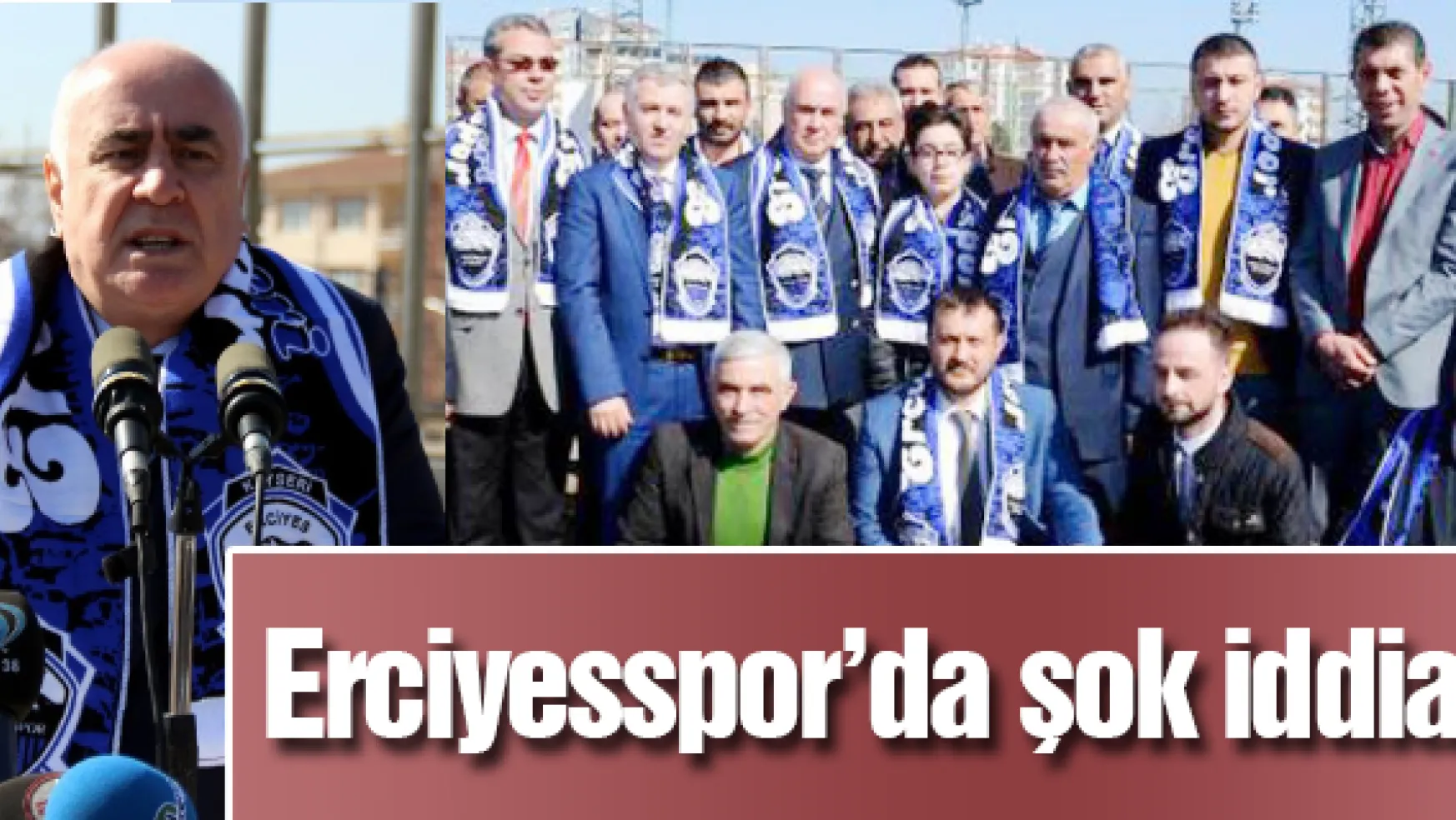 Erciyesspor'da şok iddia
