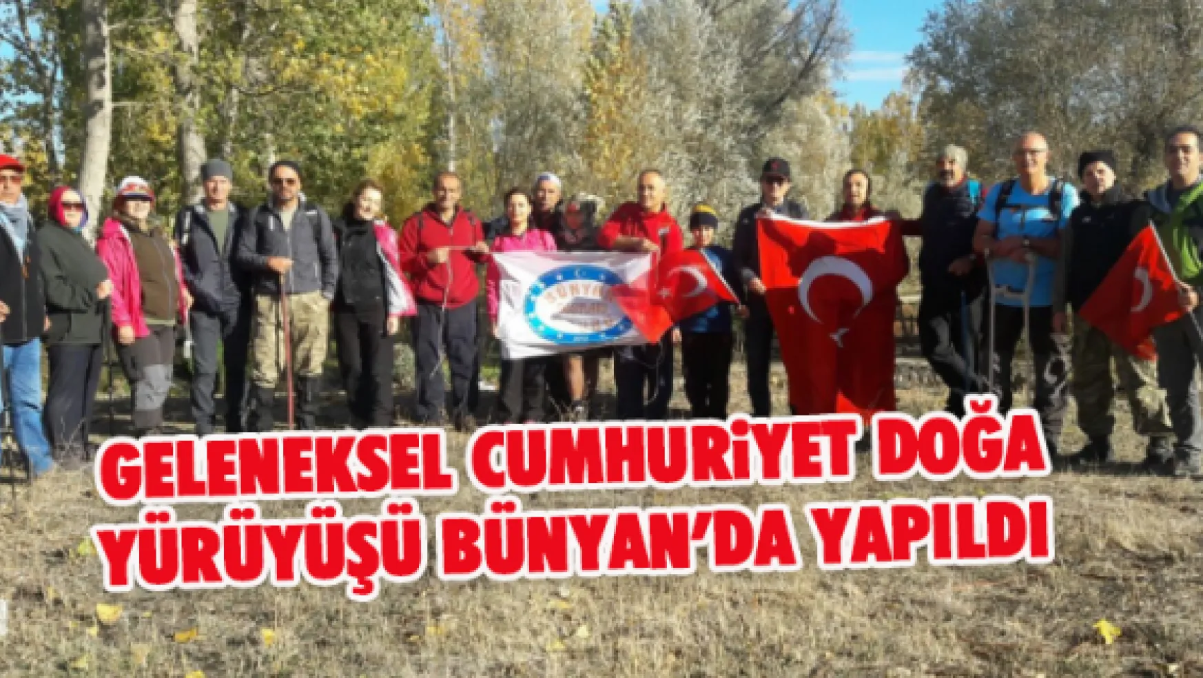 Geleneksel Cumhuriyet Doğa Yürüyüşü Bünyan'da yapıldı