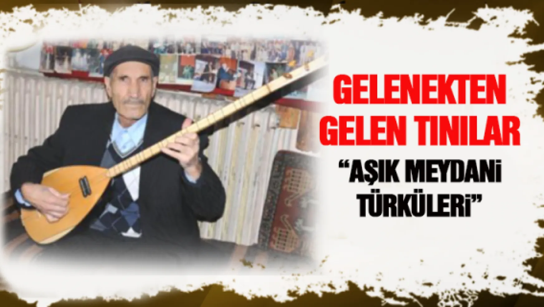 'Aşık Meydani Türküleri'