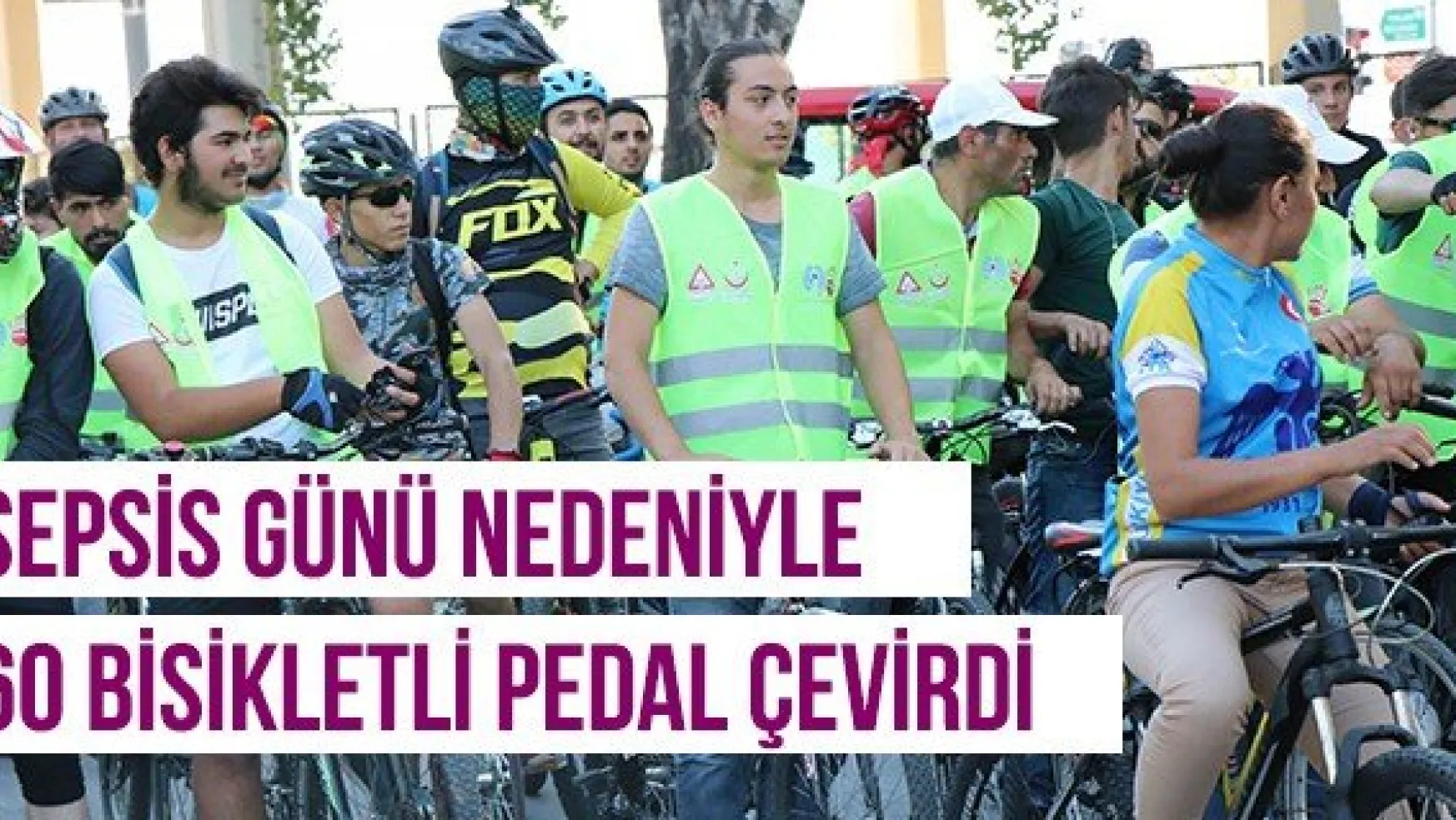 Sepsis Günü nedeniyle 60 bisikletli pedal çevirdi