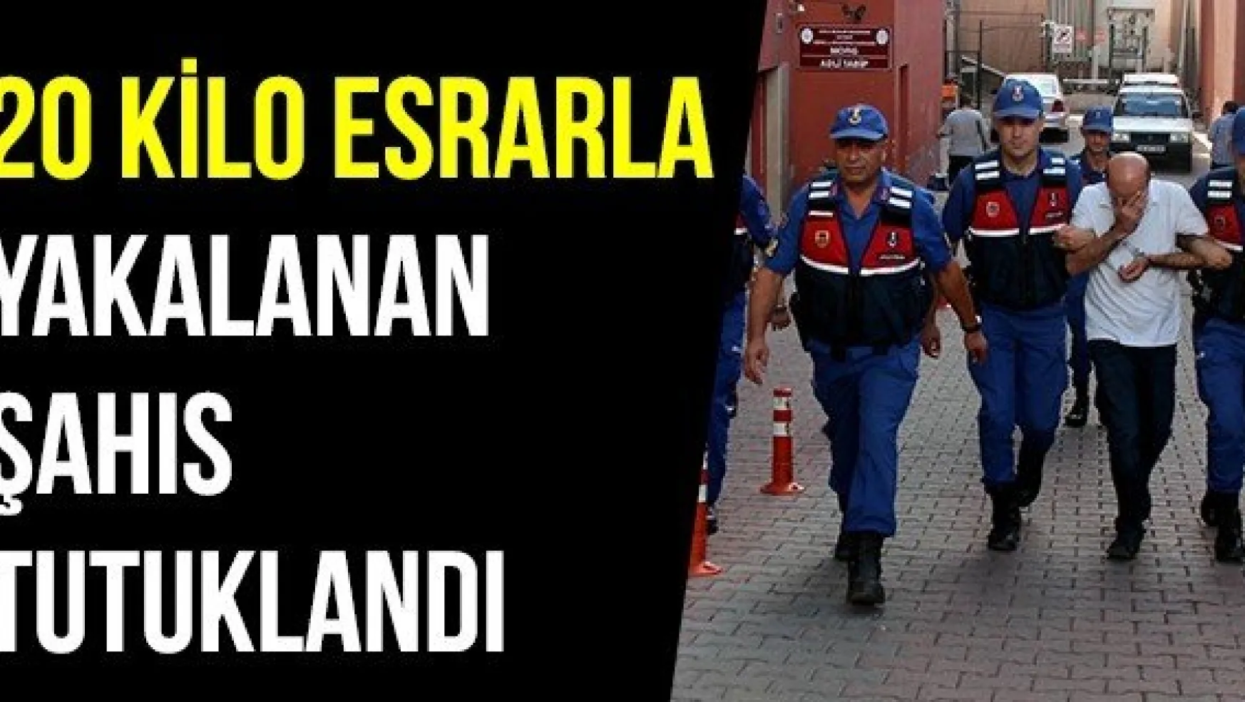 20 Kilo Esrarla Yakalanan Şahıs Tutuklandı