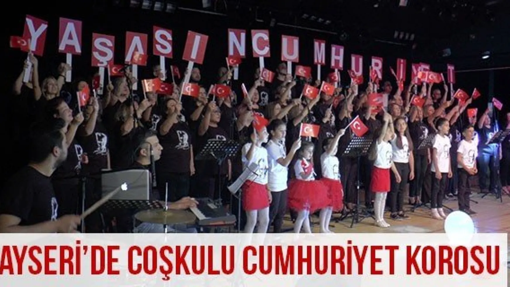 Kayseri'de Coşkulu Cumhuriyet Korosu