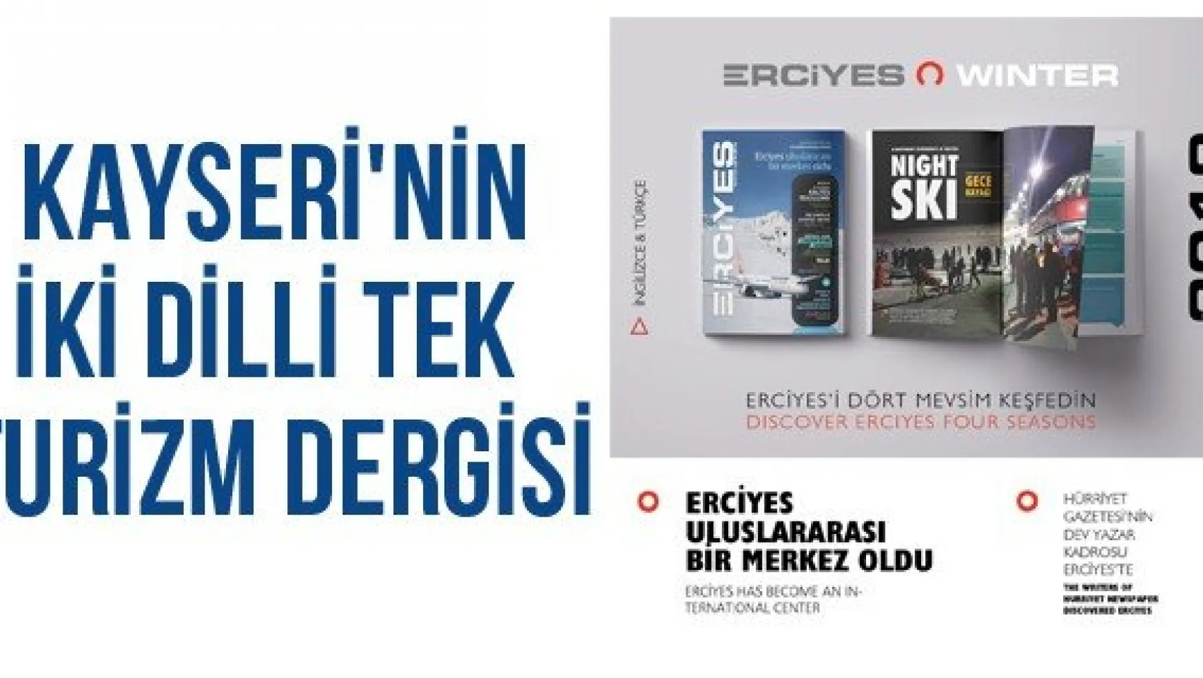 Kayseri'nin iki dilli tek turizm dergisi