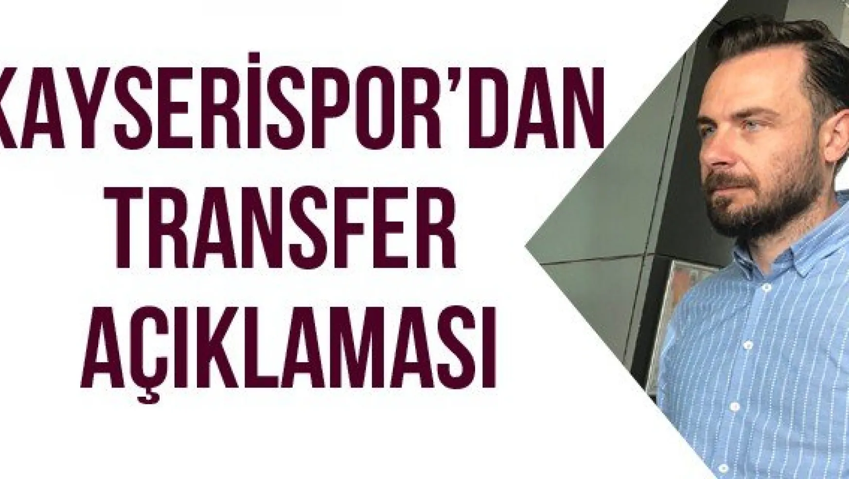 Kayserispor'dan transfer açıklaması