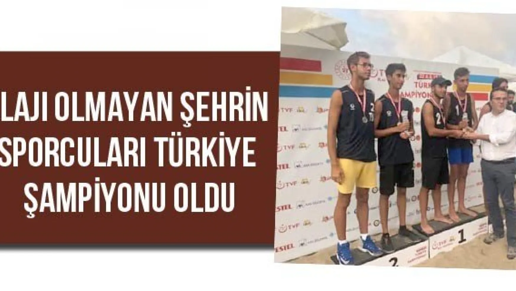 Plajı olmayan şehrin sporcuları Türkiye şampiyonu oldu