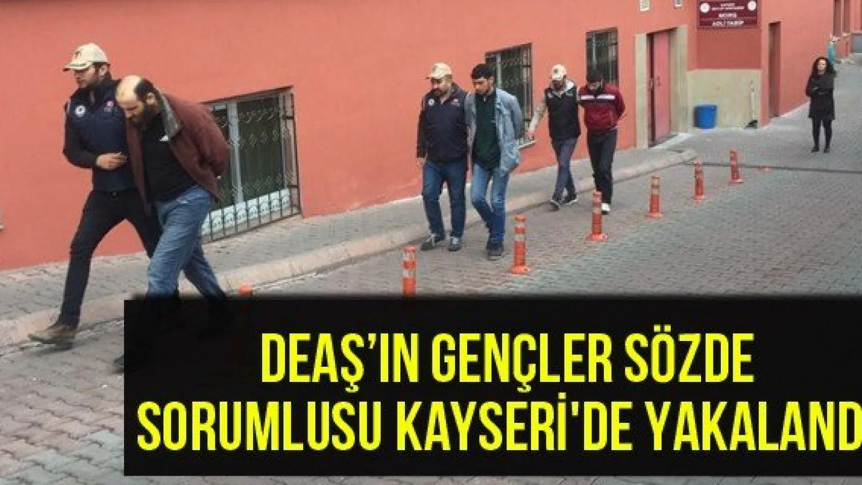 DEAŞ'ın gençler sözde sorumlusu Kayseri'de yakalandı