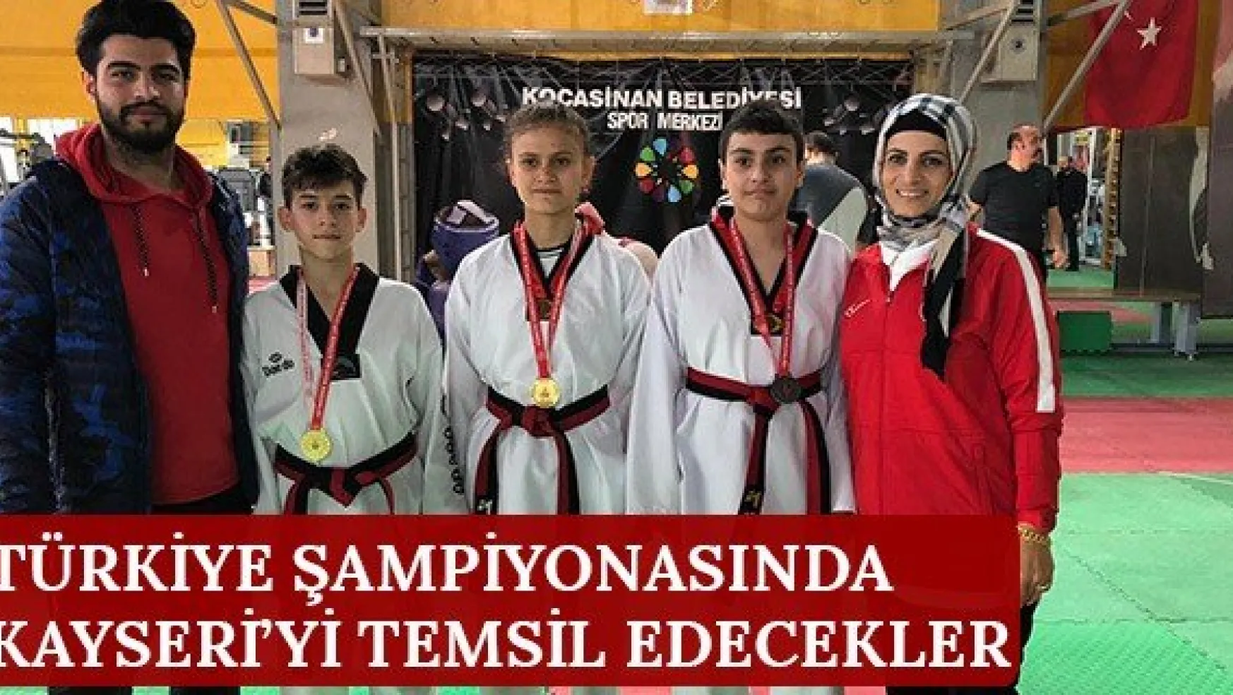 Türkiye Şampiyonasında Kayseri'yi temsil edecekler