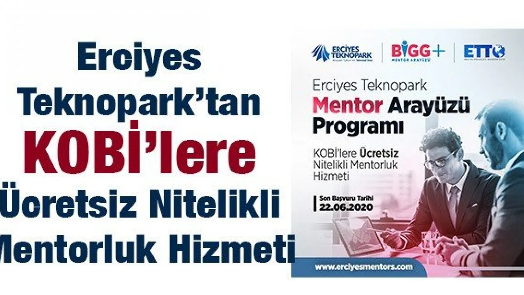 Erciyes Teknopark'tan KOBİ'lere Ücretsiz Nitelikli Mentorluk Hizmeti