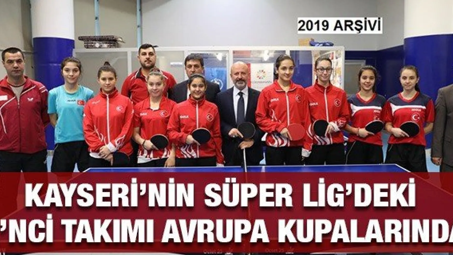 Kayseri'nin Süper Lig'deki 2'nci Takımı Avrupa Kupalarında