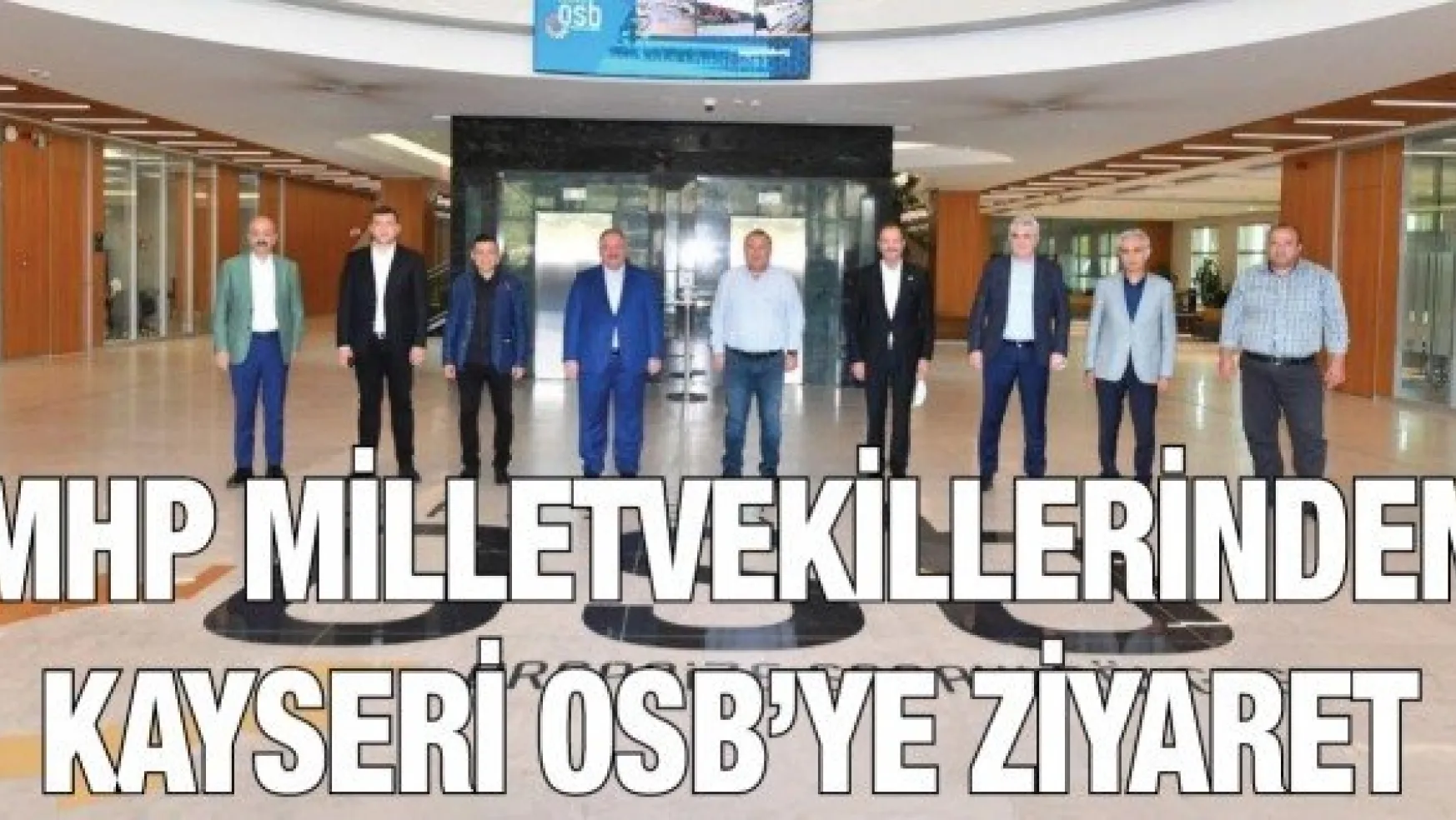 MHP Milletvekillerinden Kayseri OSB'ye Ziyaret