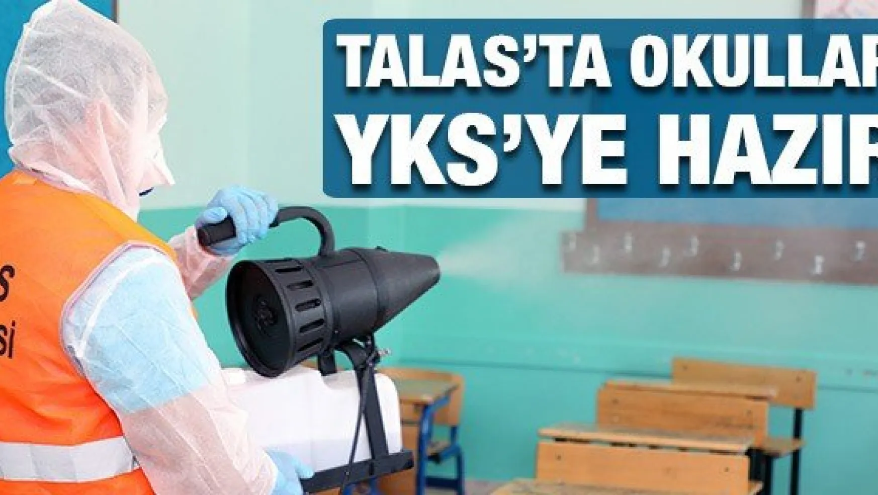 Talas'ta okullar YKS'ye hazır