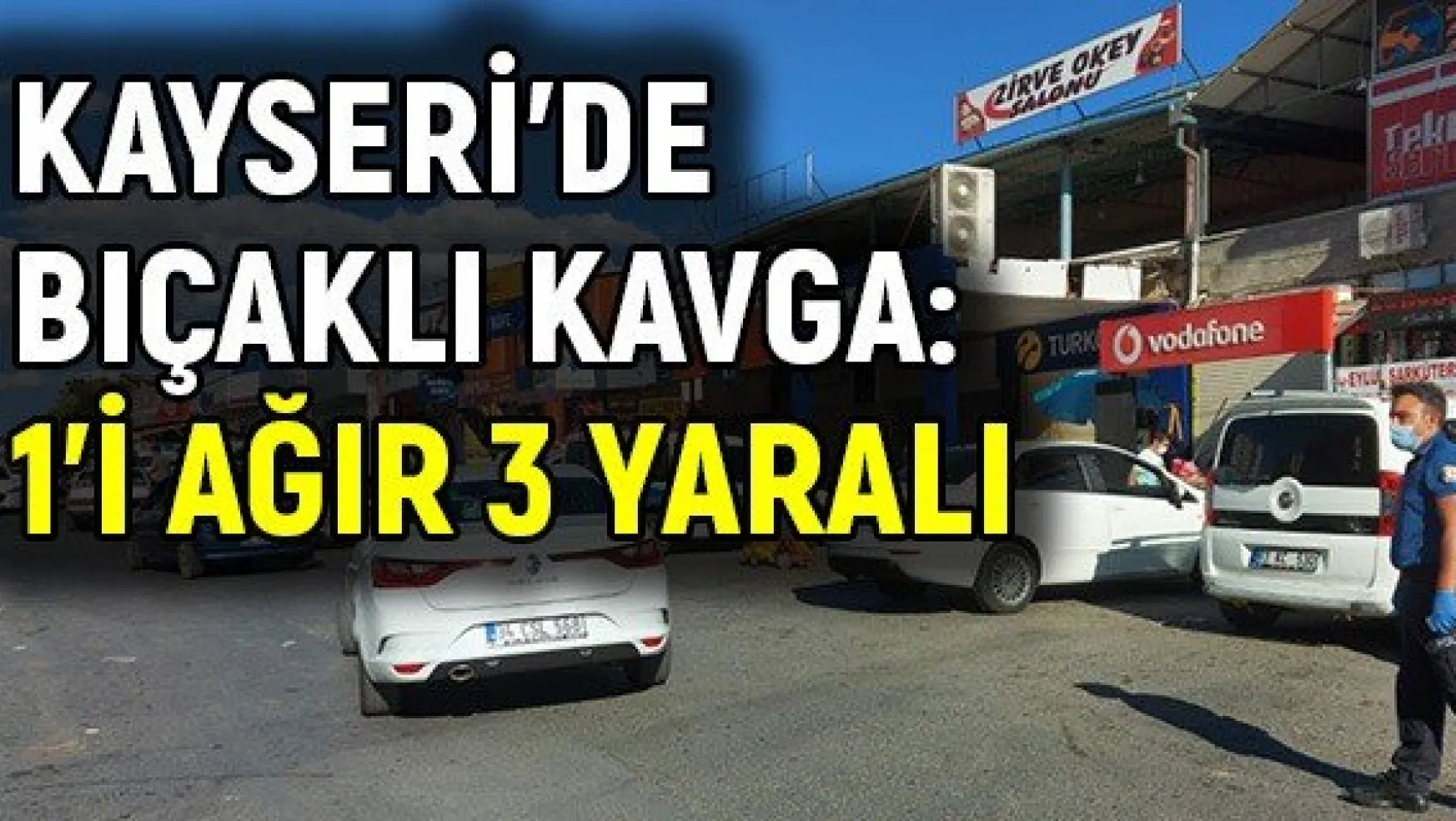 Kayseri'de bıçaklı kavga: 1'i ağır 3 yaralı