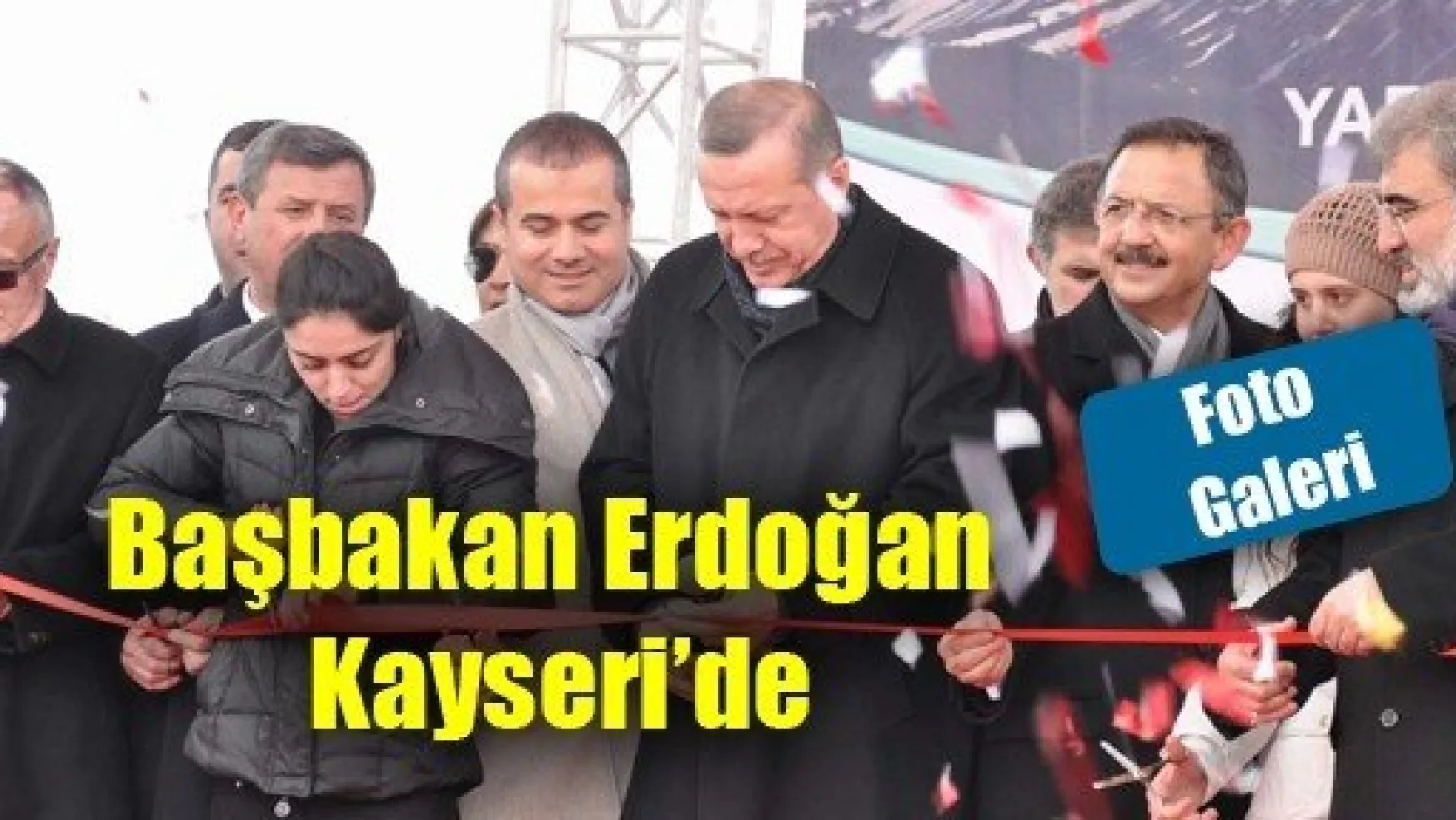 Başbakan Erdoğan: Kayseriye Ne Yapsak Az