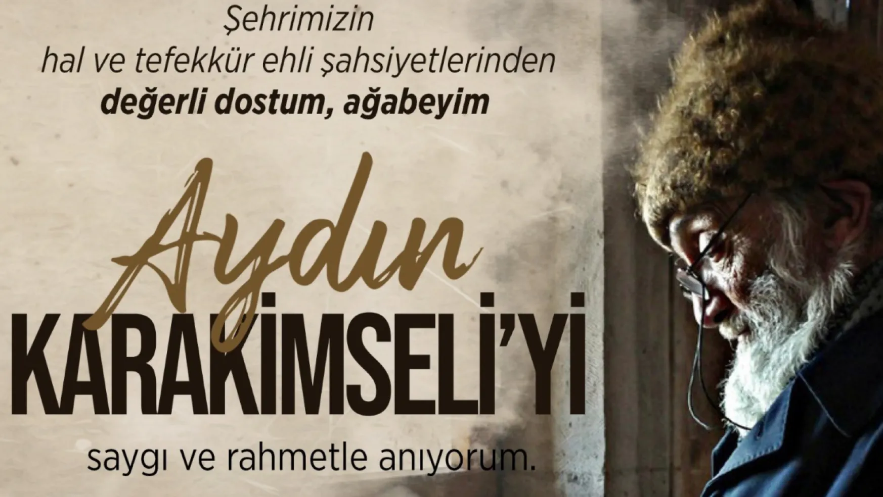 Gazetemiz Kurucularından Aydın Ağabey'i rahmetle anıyoruz