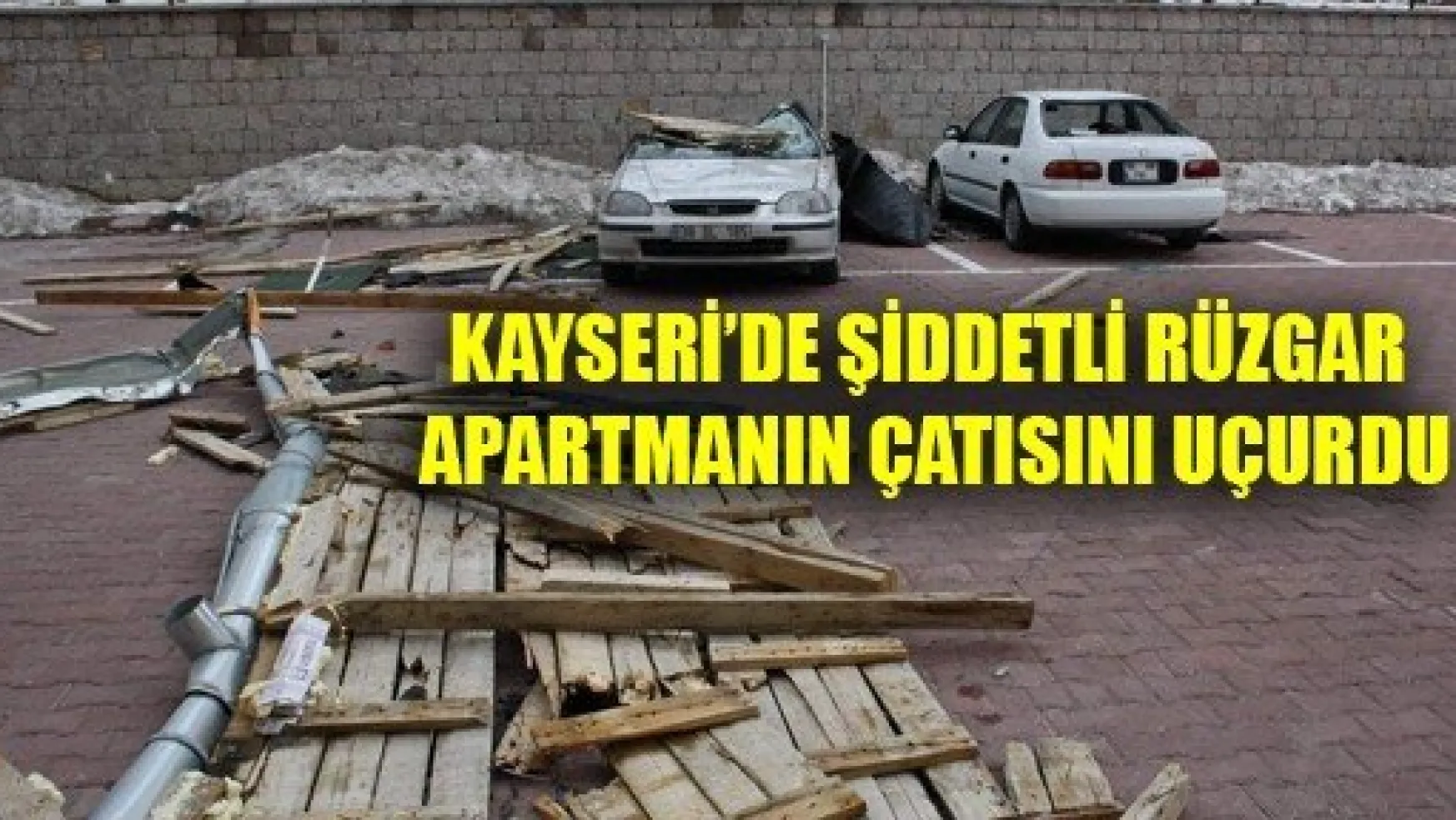 Kayseri'de Şiddetli Rüzgar Yıktı Geçti