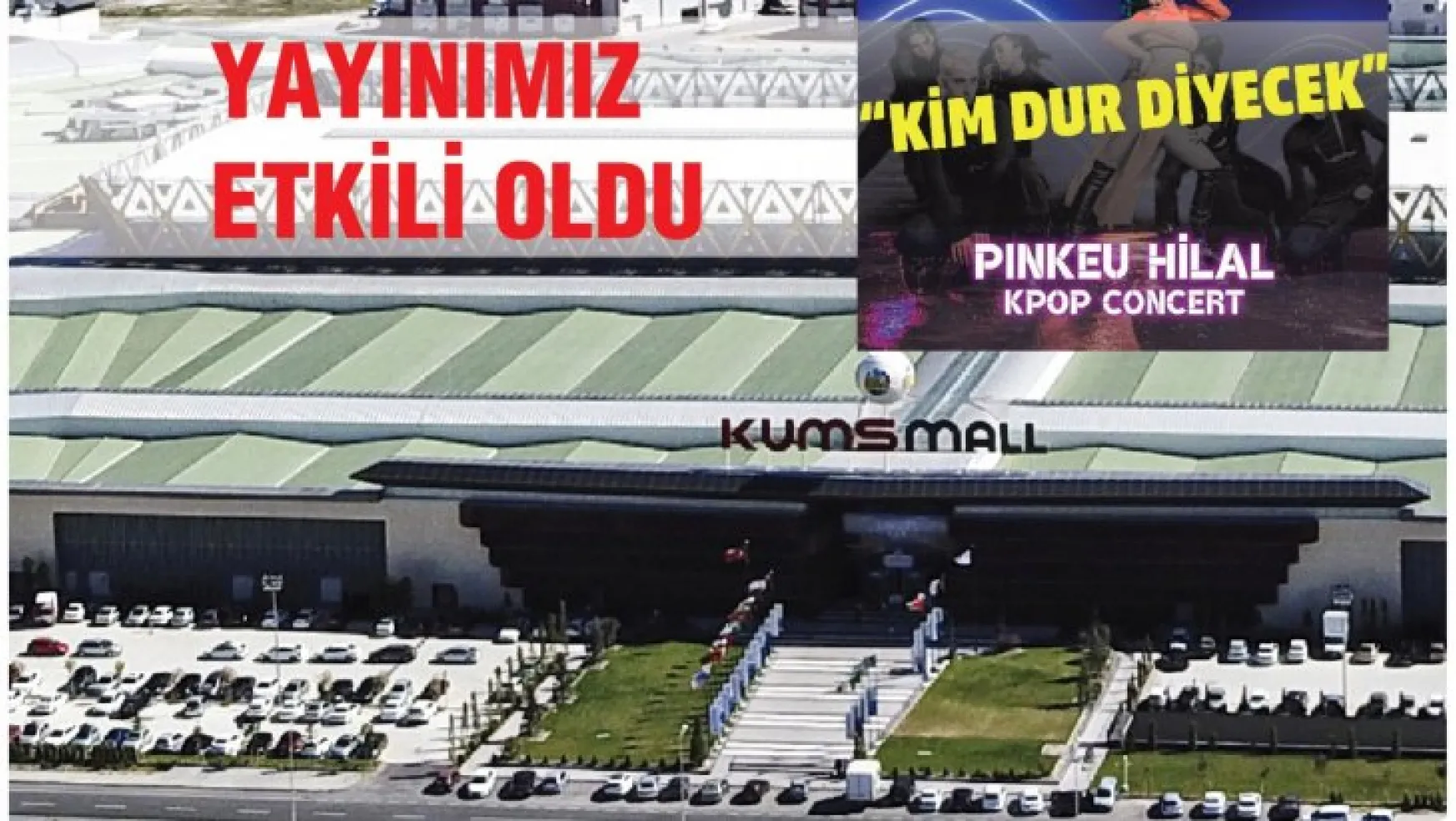 Kumsmall'daki K-POP konseri iptal edildi