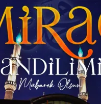 Başkan Büyükkılıç'tan Miraç Kandili Mesajı