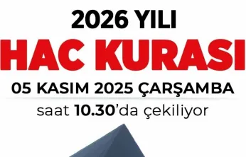 2026 yılı hac kura tarihi belli oldu
