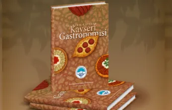 Kayseri'nin Gastronomi Kültürü e-Kitaplaştırıldı