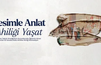 Milli Eğitim Bakanlığı'ndan 'Ahilik' temalı resim yarışması