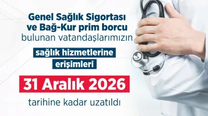 GSS ve Bağ-Kur prim borcu bulunan vatandaşların sağlık hizmetlerine erişimi yıl sonuna kadar uzatıldı