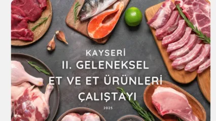 Kayseri 2. Geleneksel Et ve Et Ürünleri Çalıştayı Ekim ayında yapılacak