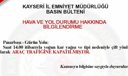 Pınarbaşı-Gürün yolu araç trafiğine kapandı