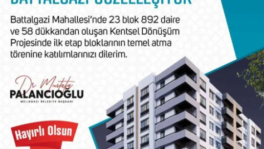 Battalgazi'de 23 blok, 892 daire ve 58 dükkândan oluşan ilk etabın temeli atılıyor