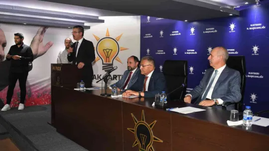 Büyükkılıç, Kurtulmuş ile birlikte AK Parti İl Teşkilatıyla buluştu