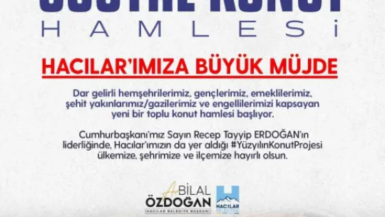 Cumhurbaşkanı Erdoğan'dan Hacılar'a 400 konut müjdesi