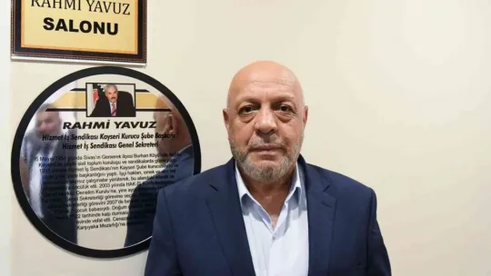 Hizmet-İş Sendikası'nda Rahmi Yavuz unutulmadı