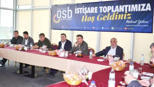 Kayseri OSB'de Sanayicilerle İstişare Toplantısı'nın ilki gerçekleştirildi