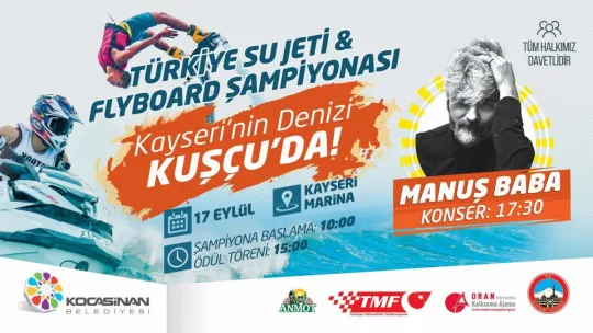 Kocasinan, Kayseri'de ilk olan Türkiye Su Jeti Ve Flyboard Şampiyonası'na ev sahipliği yapacak