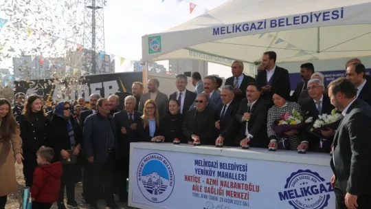 Melikgazi'de Hatice-Azmi Nalbantoğlu Aile Sağlığı Merkezi temeli atıldı