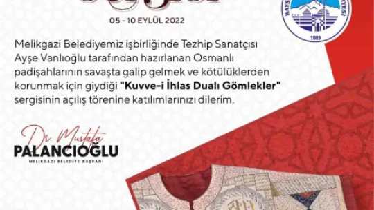 Padişahların savaşlarda giydiği dualı gömlekler Melikgazi'de sergilenecek