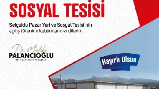 Selçuklu Mahallesi'nin çok özellikli pazar yeri ve sosyal tesisi açılıyor