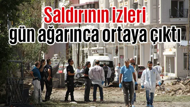 Saldırının izleri gün ağarınca ortaya çıktı