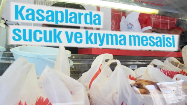 Kasaplarda sucuk ve kıyma mesaisi
