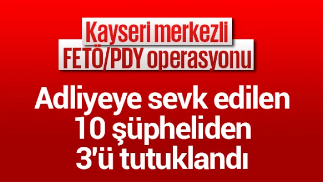 Adliyeye sevk edilen 10 şüpheliden 3'ü tutuklandı