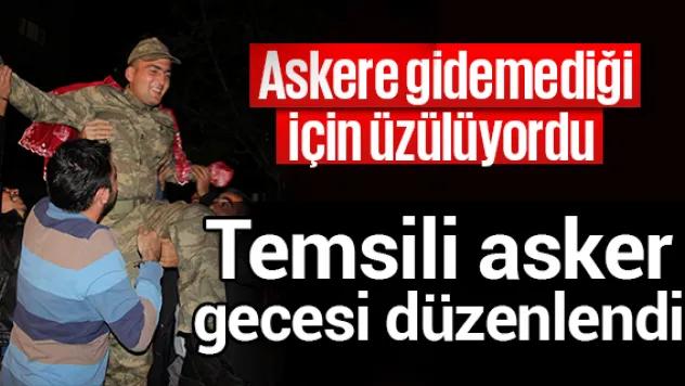 Askere gidemediği  için üzülüyordu