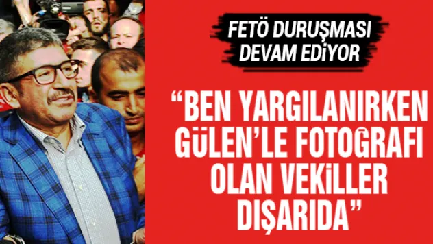 'BEN YARGILANIRKEN GÜLEN'LE FOTOĞRAFI OLAN VEKİLLER DIŞARIDA'