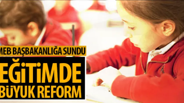 EĞiTiMDE BÜYÜK REFORM