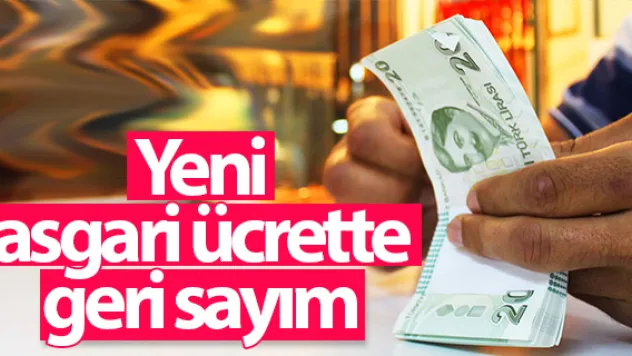 Yeni asgari ücrette geri sayım