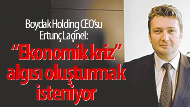 'Ekonomik kriz' algısı oluşturmak  isteniyor