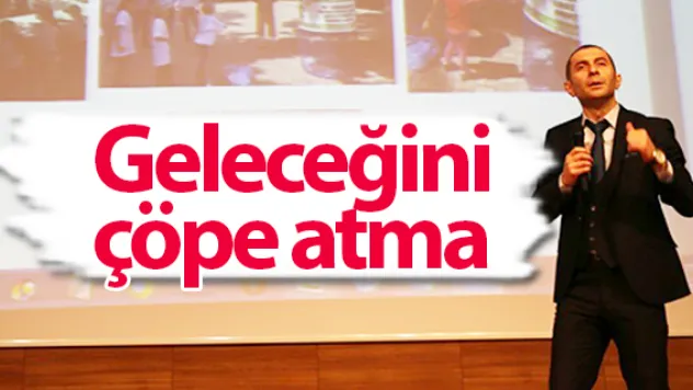 Geleceğini çöpe atma