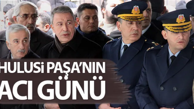 HULUSi PAŞA'NIN ACI GÜNÜ