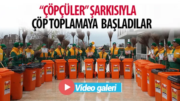 'ÇÖPÇÜLER' ŞARKISIYLA ÇÖP TOPLAMAYA BAŞLADILAR