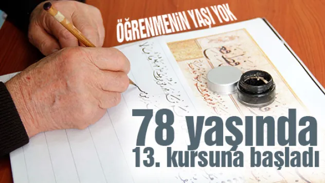 78 yaşında 13. kursuna başladı