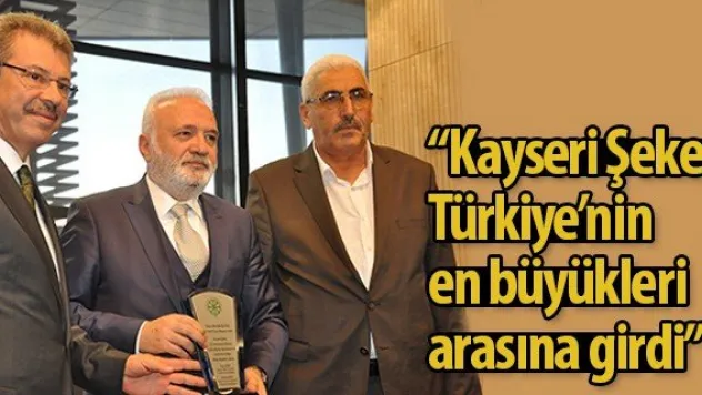 Elitaş: Kayseri Şeker Türkiye'nin en büyükleri arasına girdi